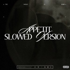 Appetit (Slowed Version)