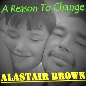 A REASON TO CHANGE