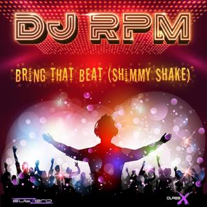 Bring That Beat (Shimmy Shake) (DJ Andy Garcia vs. C.H.P Remix)