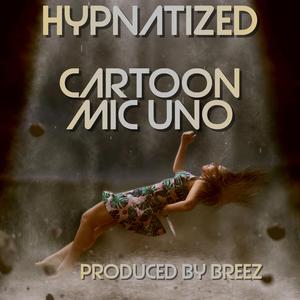 Hypnatized (feat. Cartoon & Mic Uno)