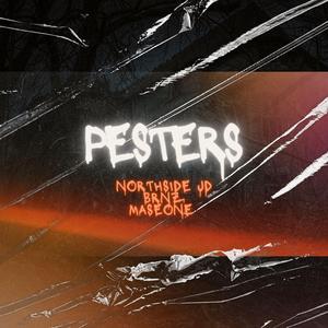 Pesters (feat. Brnz & Mase ONE)