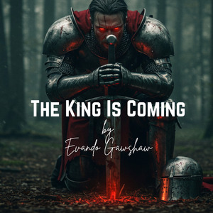 The King Is Coming