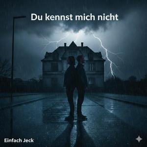 Du kennst mich nicht