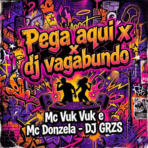 Pega aqui x DJ vagabundo
