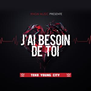 J'ai besoin de toi
