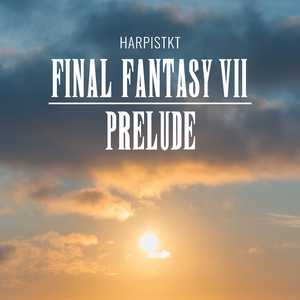 Prelude (From "Final Fantasy VII")