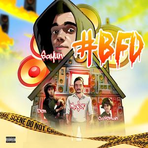#BFD (Live 'Em Up) (feat. Maj0r, Caveman & Den’Bee’Shots)