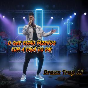 O Que Estao Fazendo Com a Casa do Pai