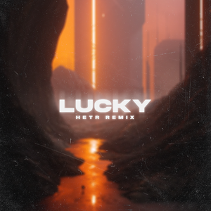 Lucky（HETR remix）