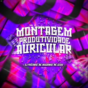 Montagem Produtividade Auricular