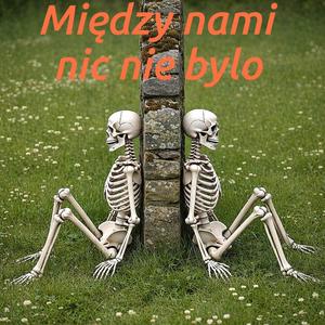 Między nami nic nie było