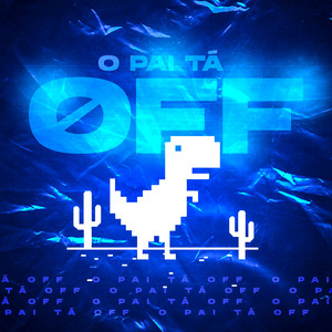 O Pai Tá Off