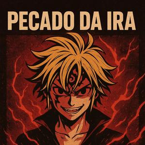 Rap do Meliodas– “Pecado da Ira”