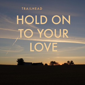 Hold on to Your Love