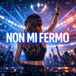 NON MI FERMO