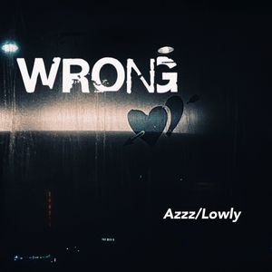 WRONG (prod by 年轻的布洛克)