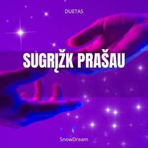 Sugrižk prašau(Duetas)