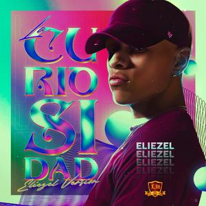 La Curiosidad (Eliezel Version)