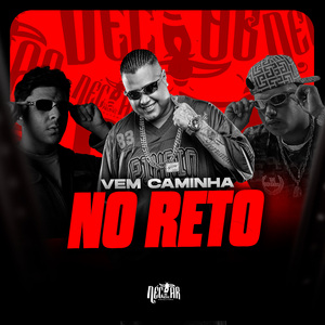 Vem Caminha no Reto