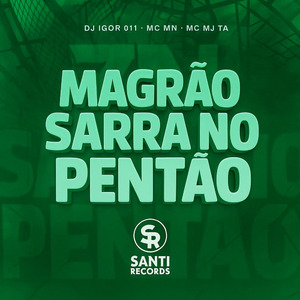 Magrão Sarra No Peitão