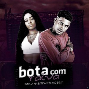 Bota Com Raiva (feat. Mc Belly)