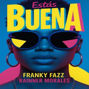 Estas Buena (feat. Rainner Morales)