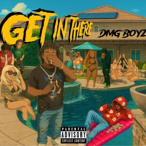 Get in there (feat. Kbtharuler & RyloDaMac)