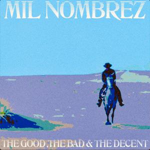 The Good,The Bad & The Decent (Full Ep)