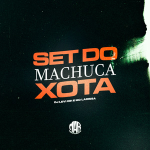 Set do Machuca Xota