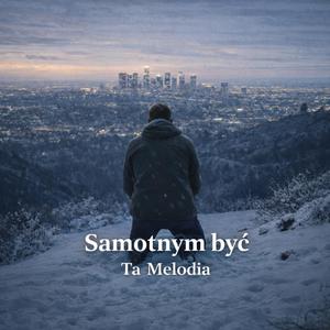 Samotnym być