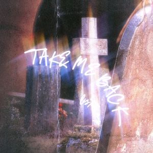 TAKE ME BACK (Prod By K-MAX）