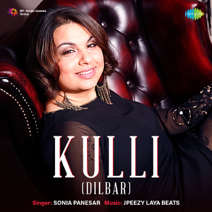 Kulli (Dilbar) - Sonia Panesar