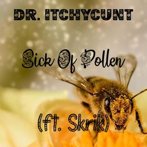Sick Of Pollen (feat. Skrik)