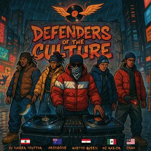 Defenders Of The Culture (feat. Bu Nasser Touffar, Aeonsone, Ghetto Queen, M.C. Razor & ORGA)