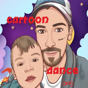 CARTOON DANCE (DEH)