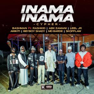 Inama Inama Cypher (feat. Rashkid, Abk Zamani, Leel Jr, Awikiti, Bbyboy Shady, Md Barde & Skofflaw)