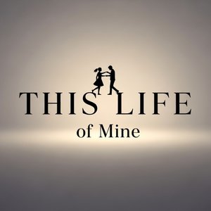 This Life of Mine