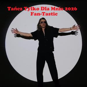 Tancz Tylko Dla Mnie 2026