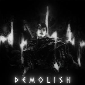 DEMOLISH (SLOWED + REVERB)