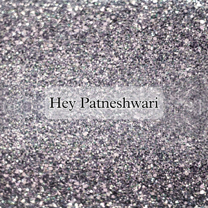 Hey Patneshwari