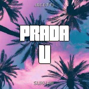 Prada U (feat. sukhaiii)