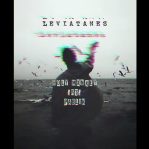 Leviatanes (feat. Holy Mxnkey)