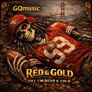 Red & Gold (till im dead and cold)