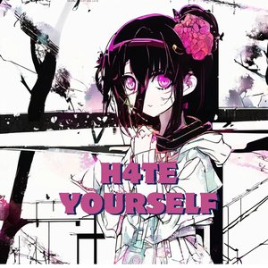 H4te Yourself