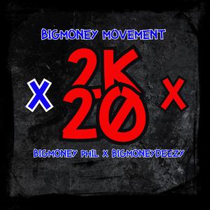 2k20 (feat. Bigmoney Deezy)