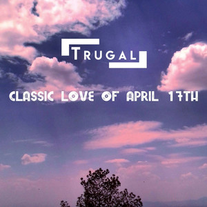 Classic Love of April 17th Side B