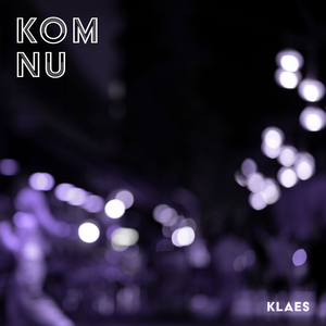 Kom Nu
