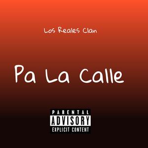 Pa la calle (feat. Los Reales Clan)