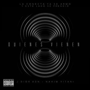 Quienes Vienen (feat. Nahim Yitani)