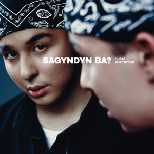 Sagyndyn ba?